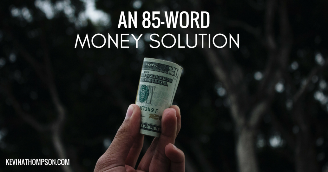 An 85-Word Money Solution
