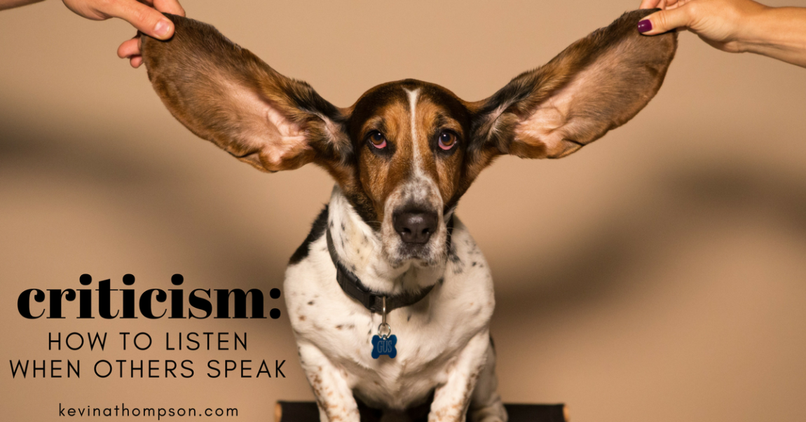 Criticism: How to Listen When Others Speak