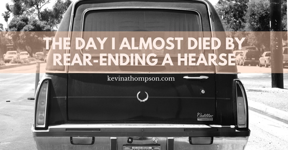 The Day I Almost Died by Rear-Ending a Hearse