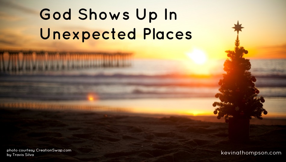 God Shows Up In Unexpected Places
