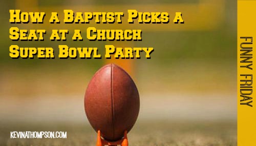 How a Baptist Picks a Seat at a Church Super Bowl Party