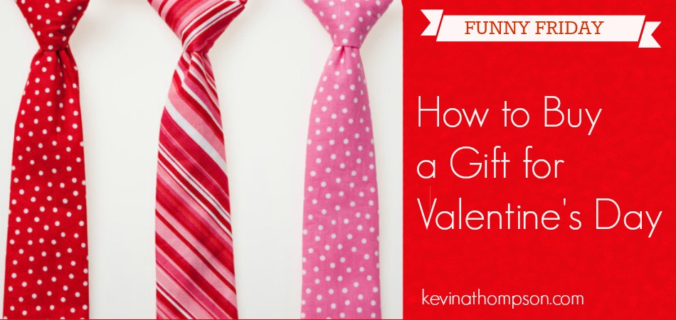 How to Buy a Gift for Valentine’s Day (Funny Friday)