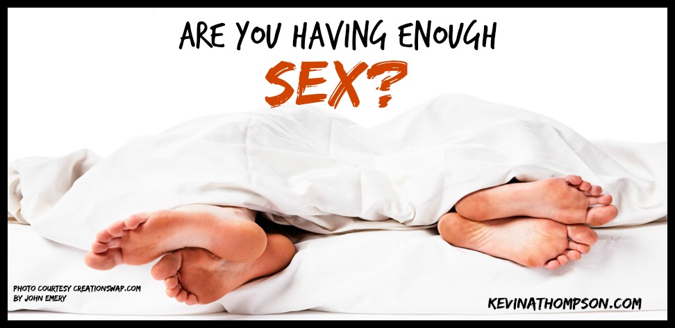 Are You Having Enough Sex?