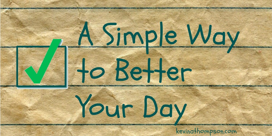 A Simple Way to Better Your Day