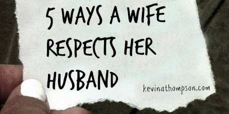 Five Ways a Wife Respects Her Husband