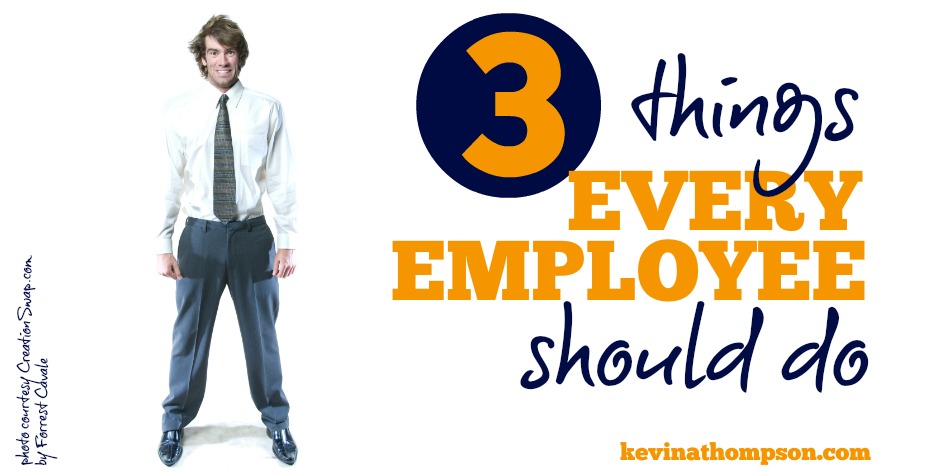 Three Things Every Employee Should Do