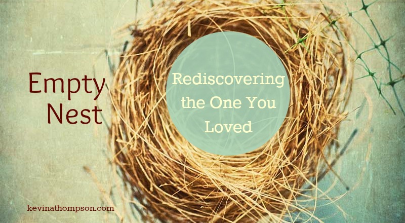 Empty Nest: Rediscovering the One You Loved