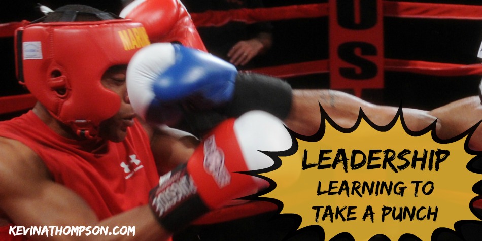 Leadership: Learning to Take a Punch