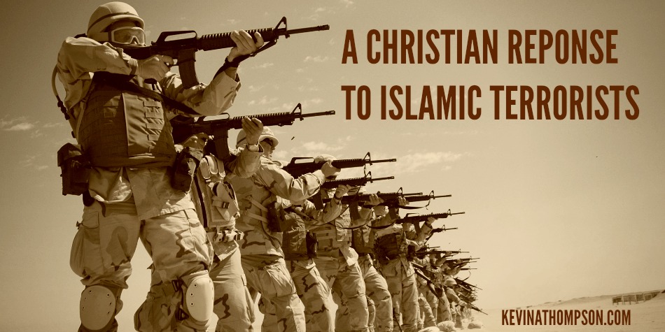 A Christian Response to Islamic Terrorists