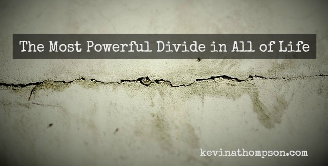 The Most Powerful Divide in All of Life