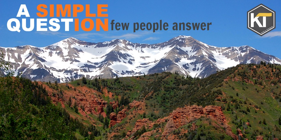A Simple Question Few People Answer