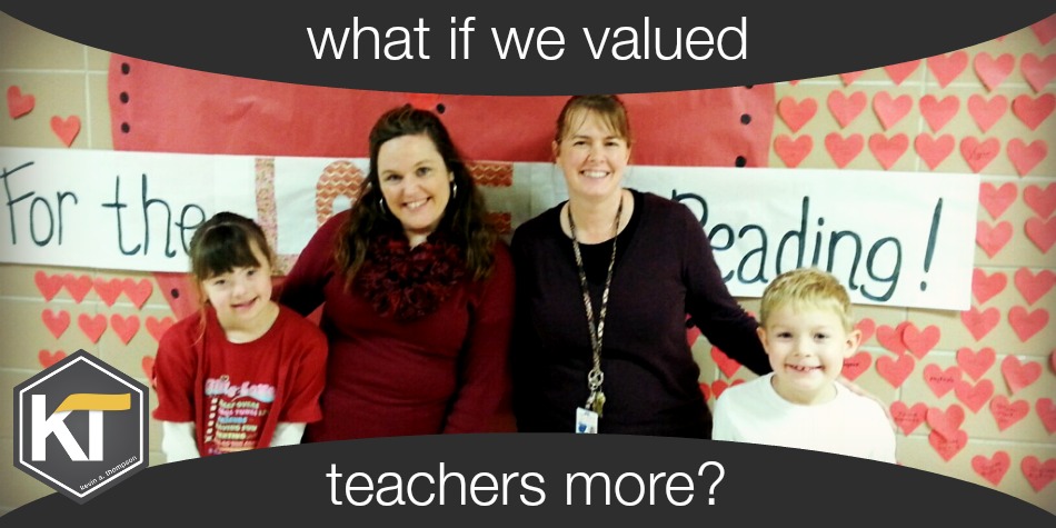 What If We Valued Teachers More?