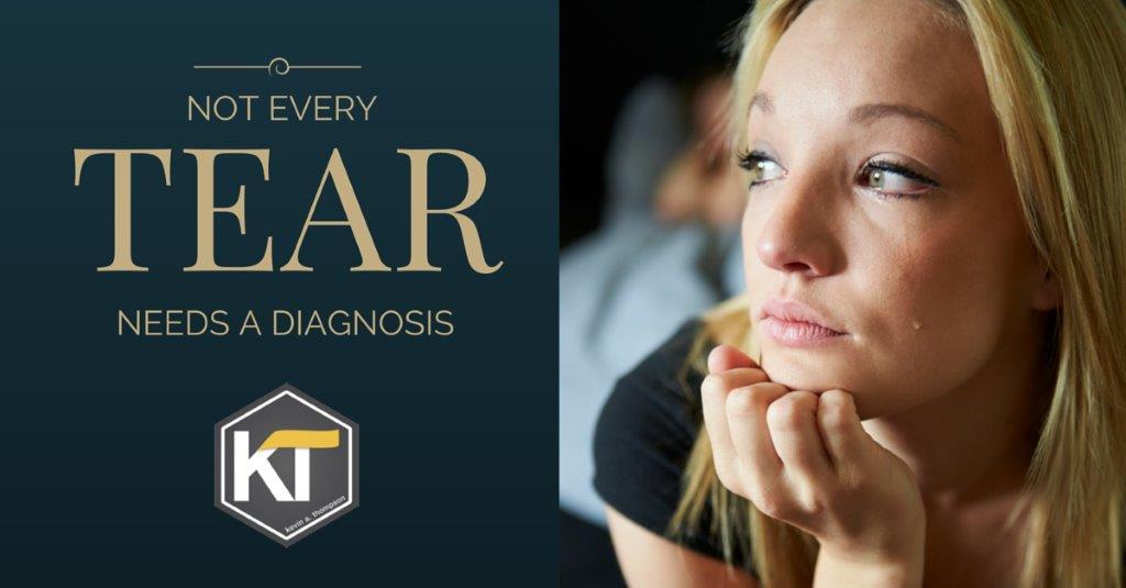 Not Every Tear Needs a Diagnosis