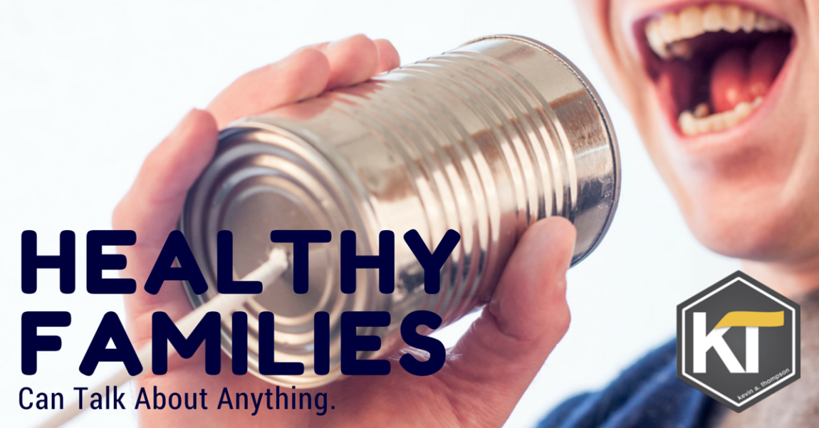 Healthy Families Can Talk About Everything