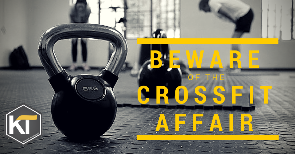 Beware of the CrossFit Affair