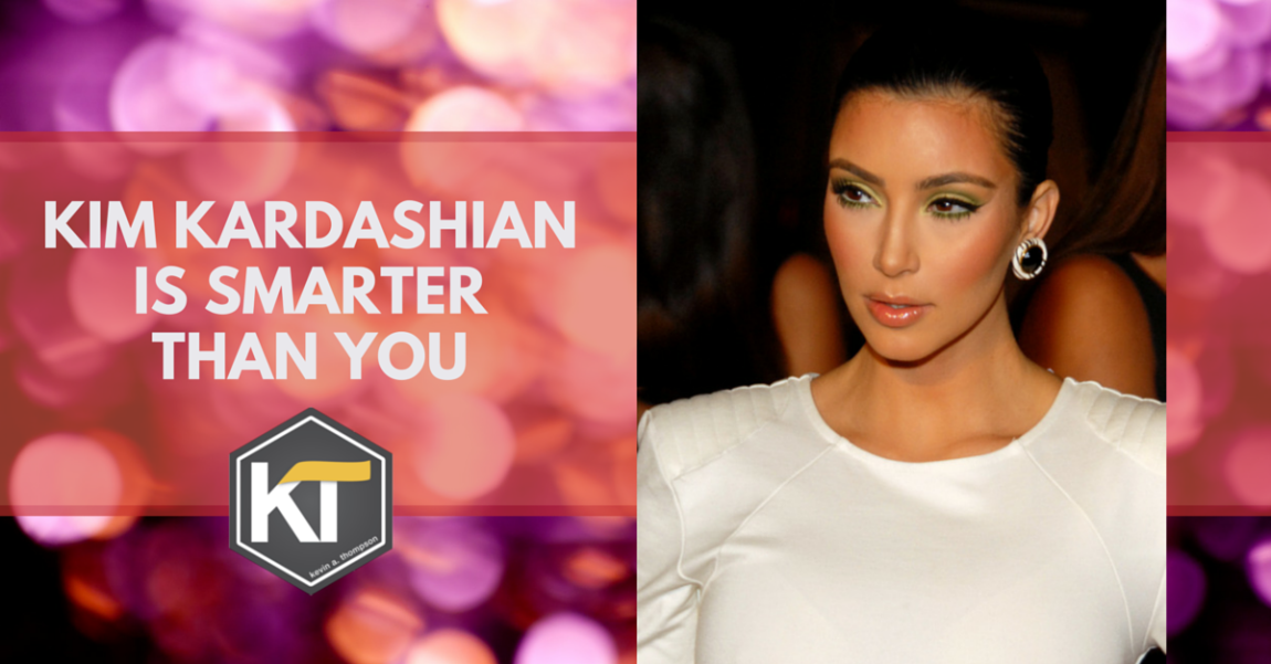 Kim Kardashian Is Smarter Than You Think!