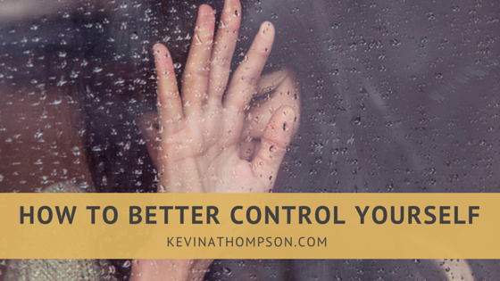How to Better Control Yourself