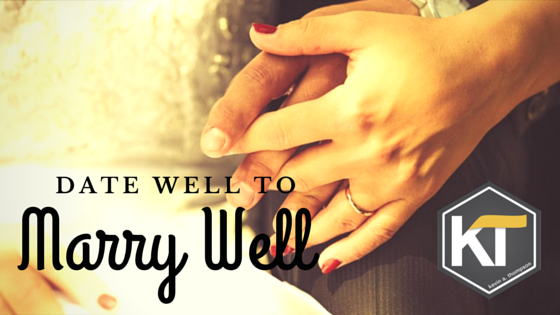 Date Well to Marry Well