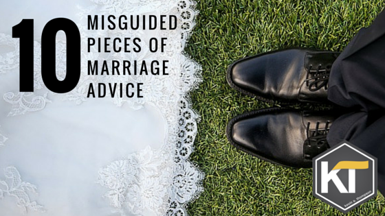 10 Misguided Pieces of Marriage Advice