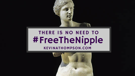 There is No Need to #FreeTheNipple