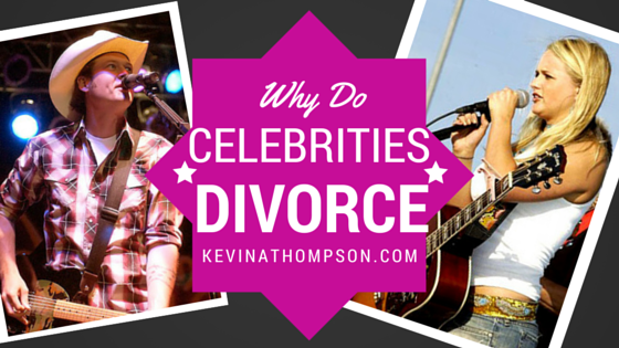 Why Do Celebrities Divorce?