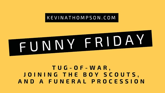 Tug-of-War, Joining the Boy Scouts, and a Funeral Procession