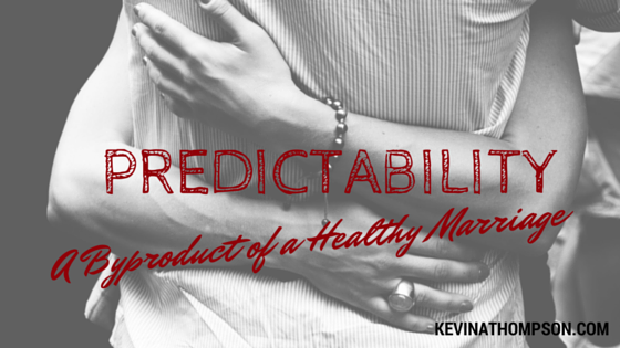 Predictability: A Byproduct of a Healthy Marriage