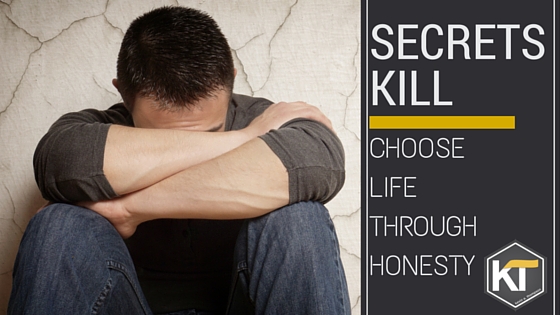 Secrets Kill: Choose Life Through Honesty