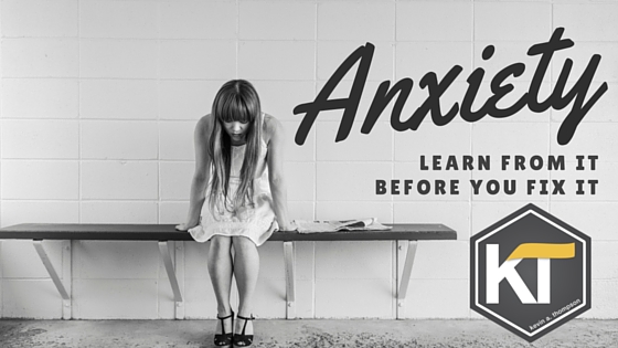 Anxiety: Learn From It Before You Fix It