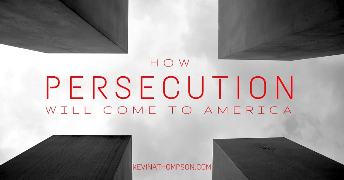 How Persecution Will Come to America