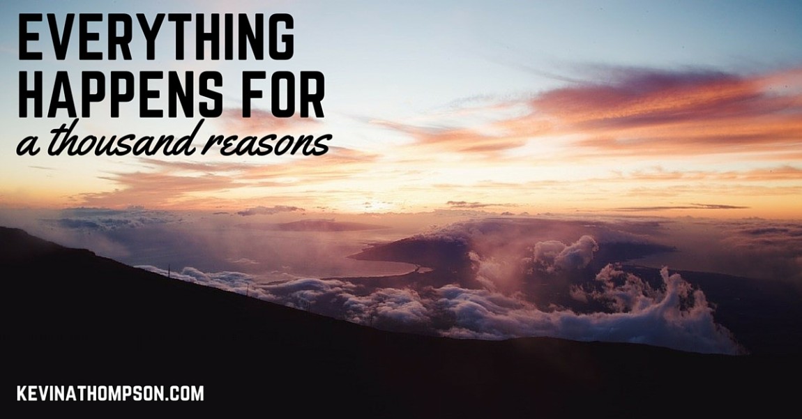 Everything Happens for a Thousand Reasons