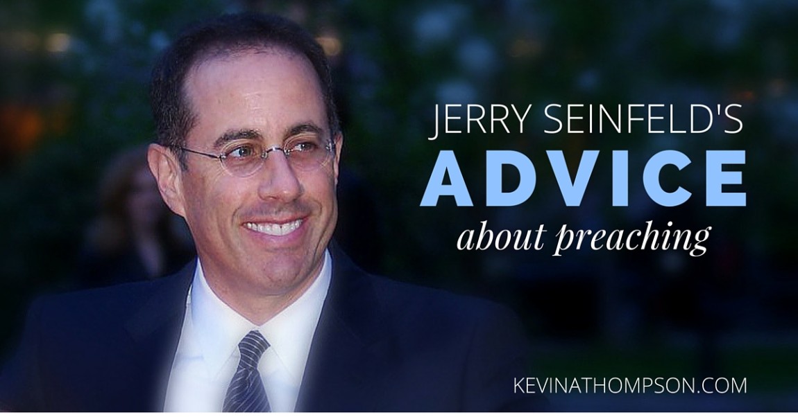 Jerry Seinfeld’s Advice About Preaching