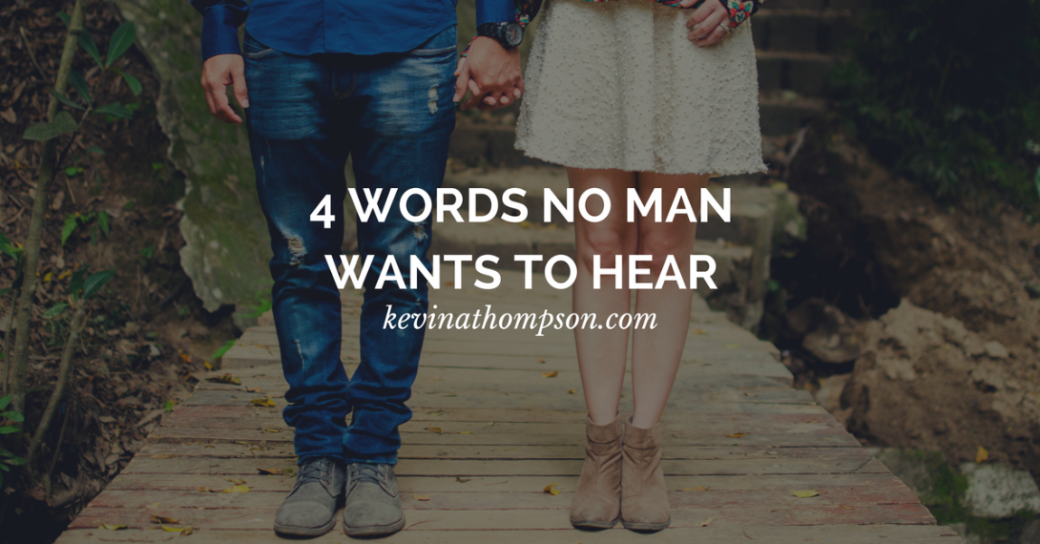 4 Words No Man Wants to Hear