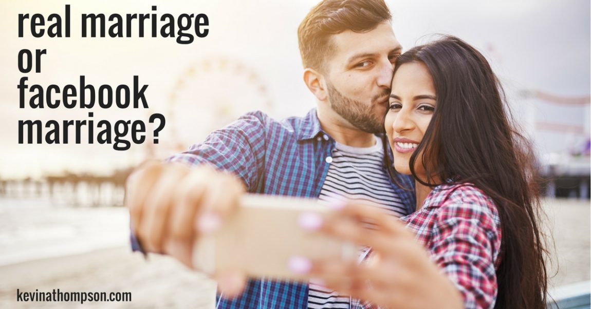 Real Marriage vs. Facebook Marriage