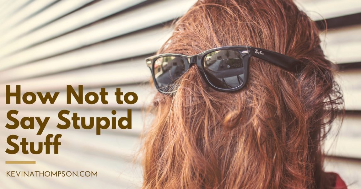 How Not to Say Stupid Stuff