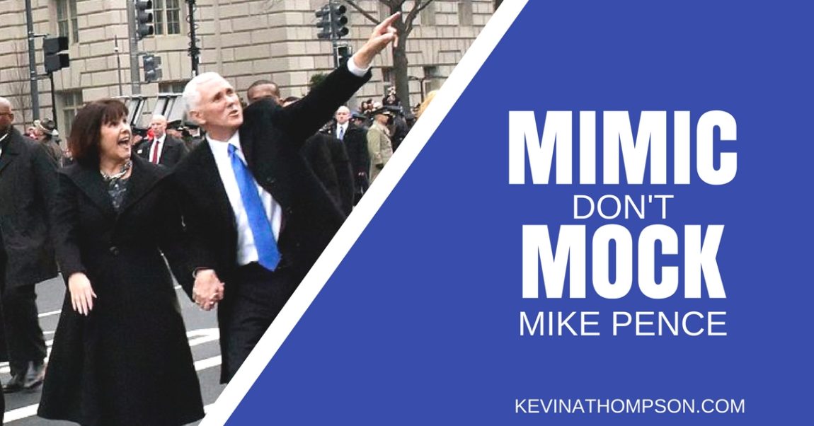 Mimic, Don’t Mock, Mike Pence