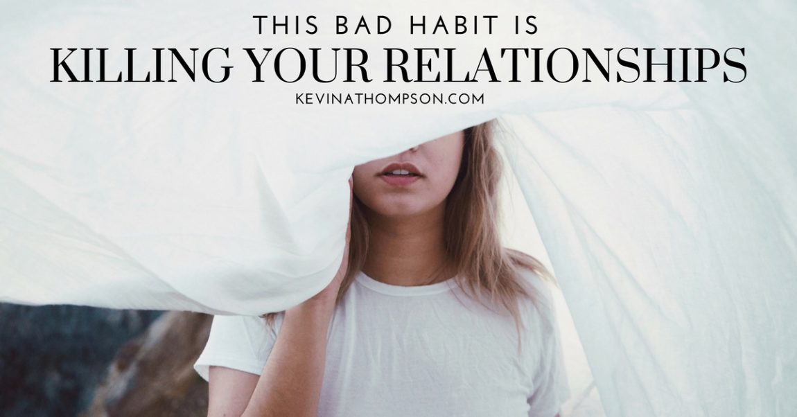 This Bad Habit Is Killing Your Relationships