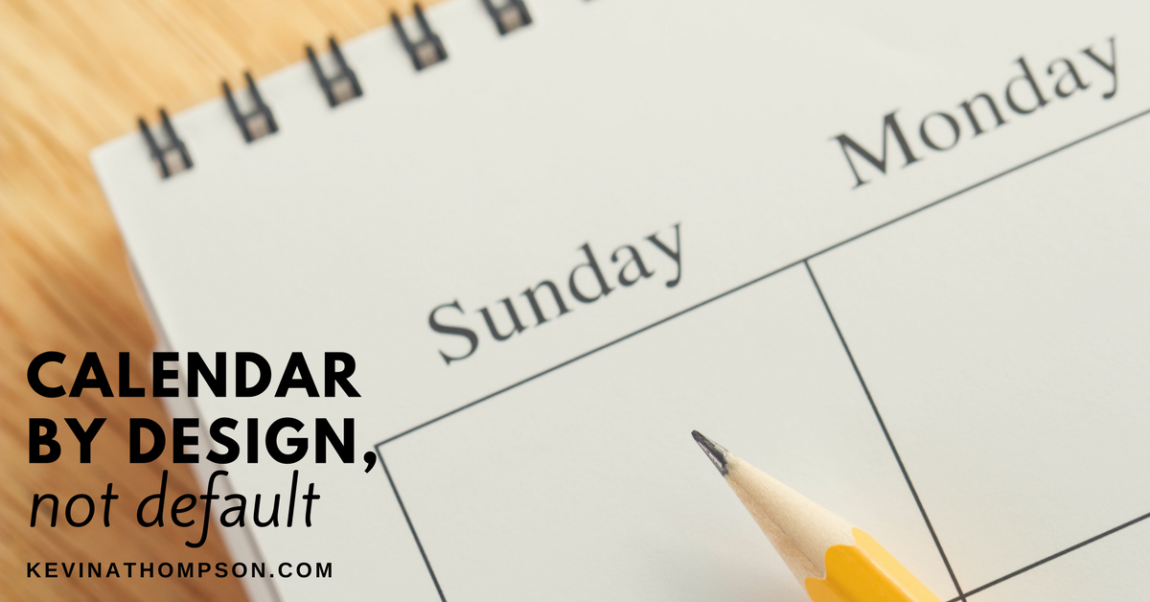 Calendar By Design, Not Default