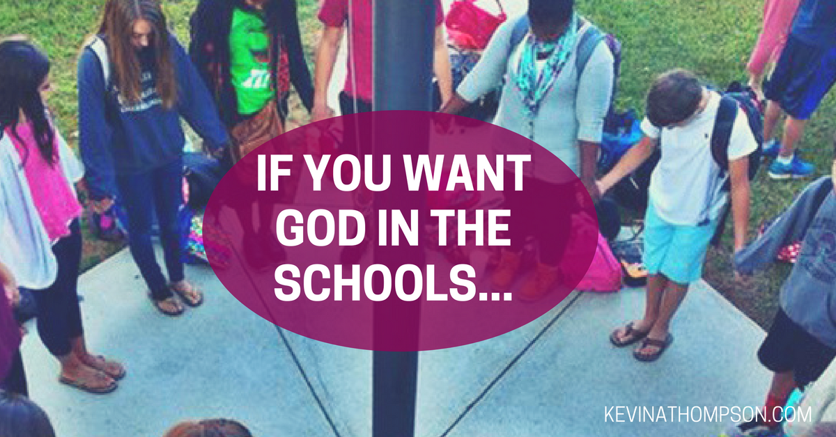 If You Want God In the Schools... Kevin A. Thompson