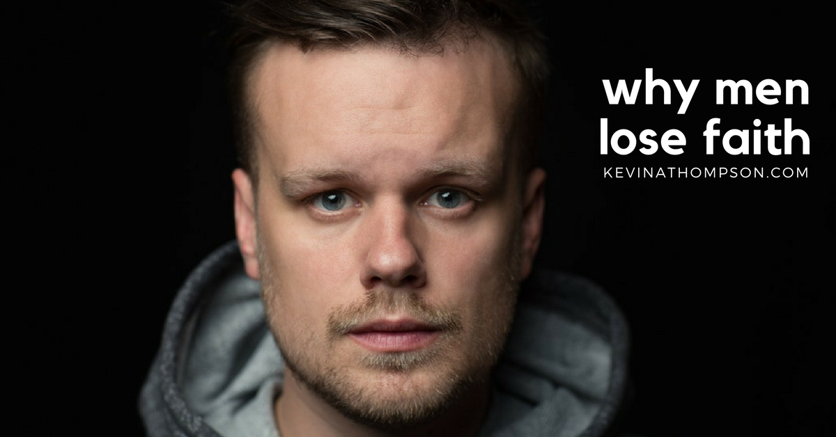 Why Men Lose Faith Kevin A. Thompson