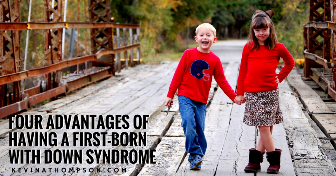 Four Advantages of Having a First-Born with Down Syndrome