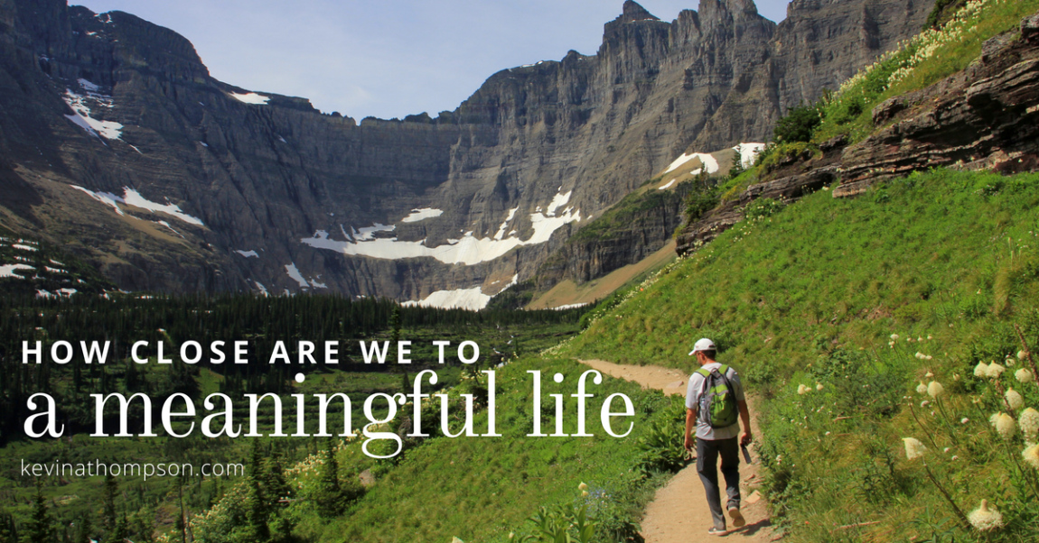 How Close Are We to a Meaningful Life?