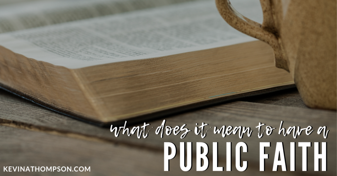 What Does It Mean to Have a Public Faith