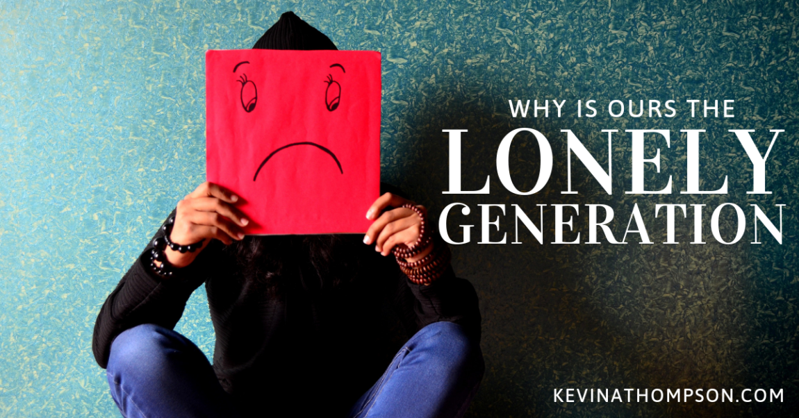 Why Is Ours the Lonely Generation?