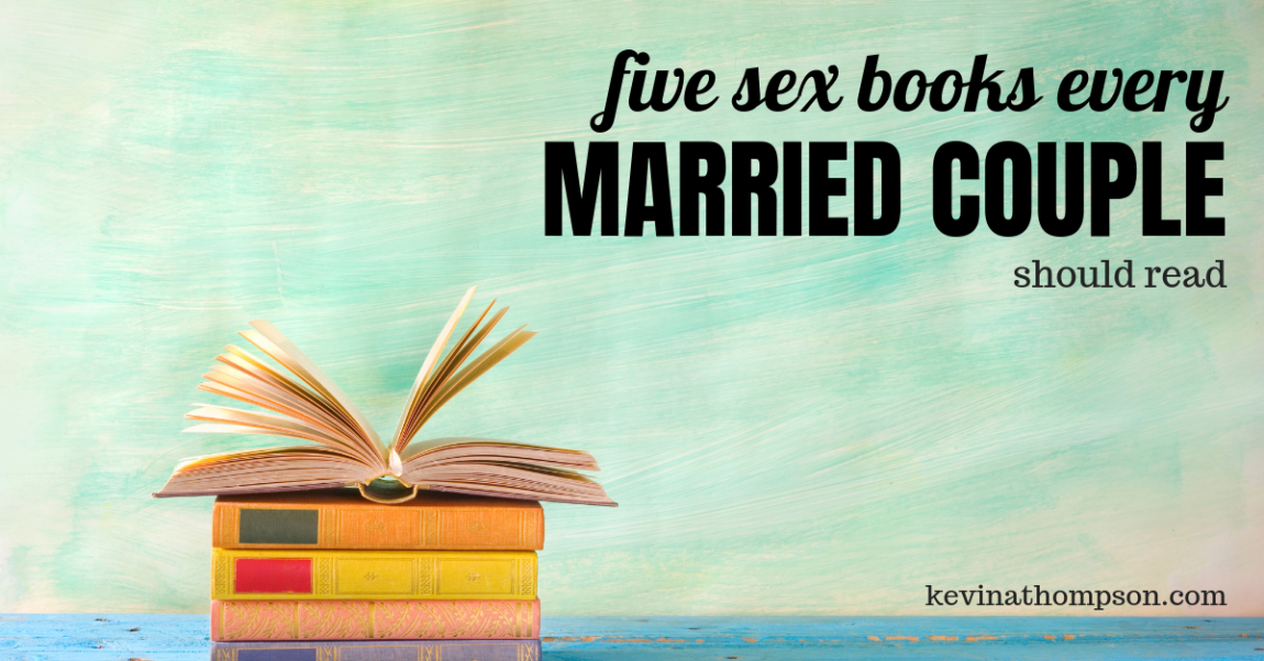 5 Sex Books Every Married Couple Should Read