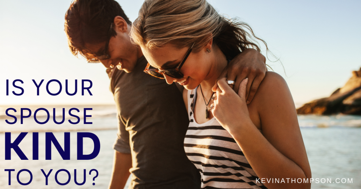 Is Your Spouse Kind to You?