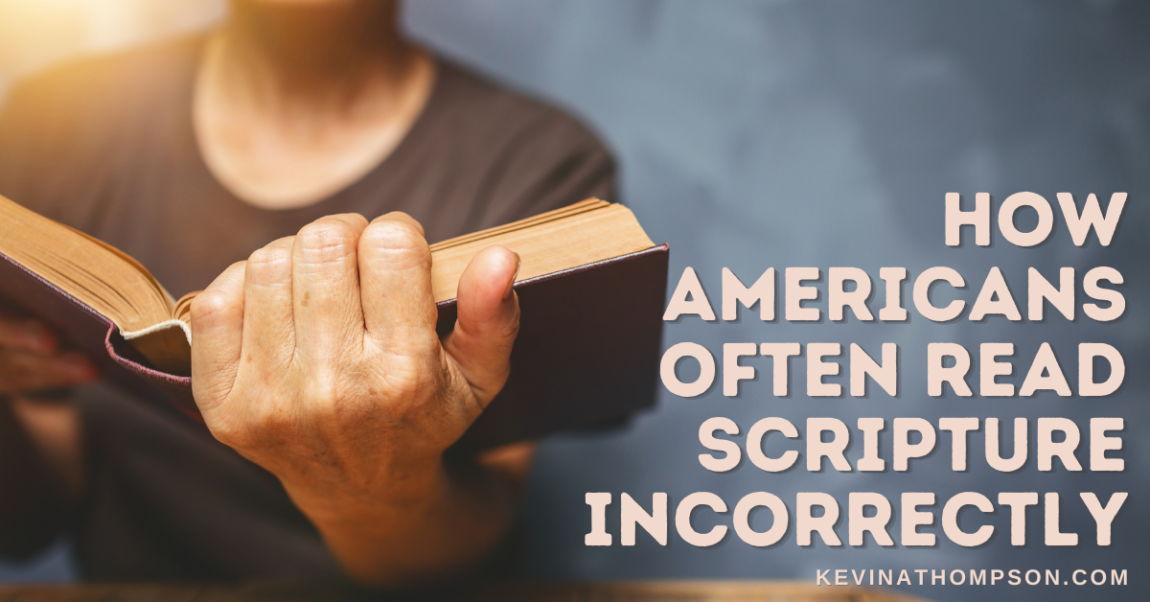 How Americans Often Read Scripture Incorrectly